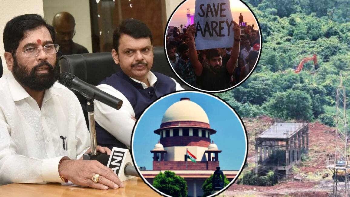 पुढील सुनावणीपर्यंत ‘आरे’तील एकही झाड तोडू नका; सुप्रीम कोर्टाचा शिंदे सरकारला दणका